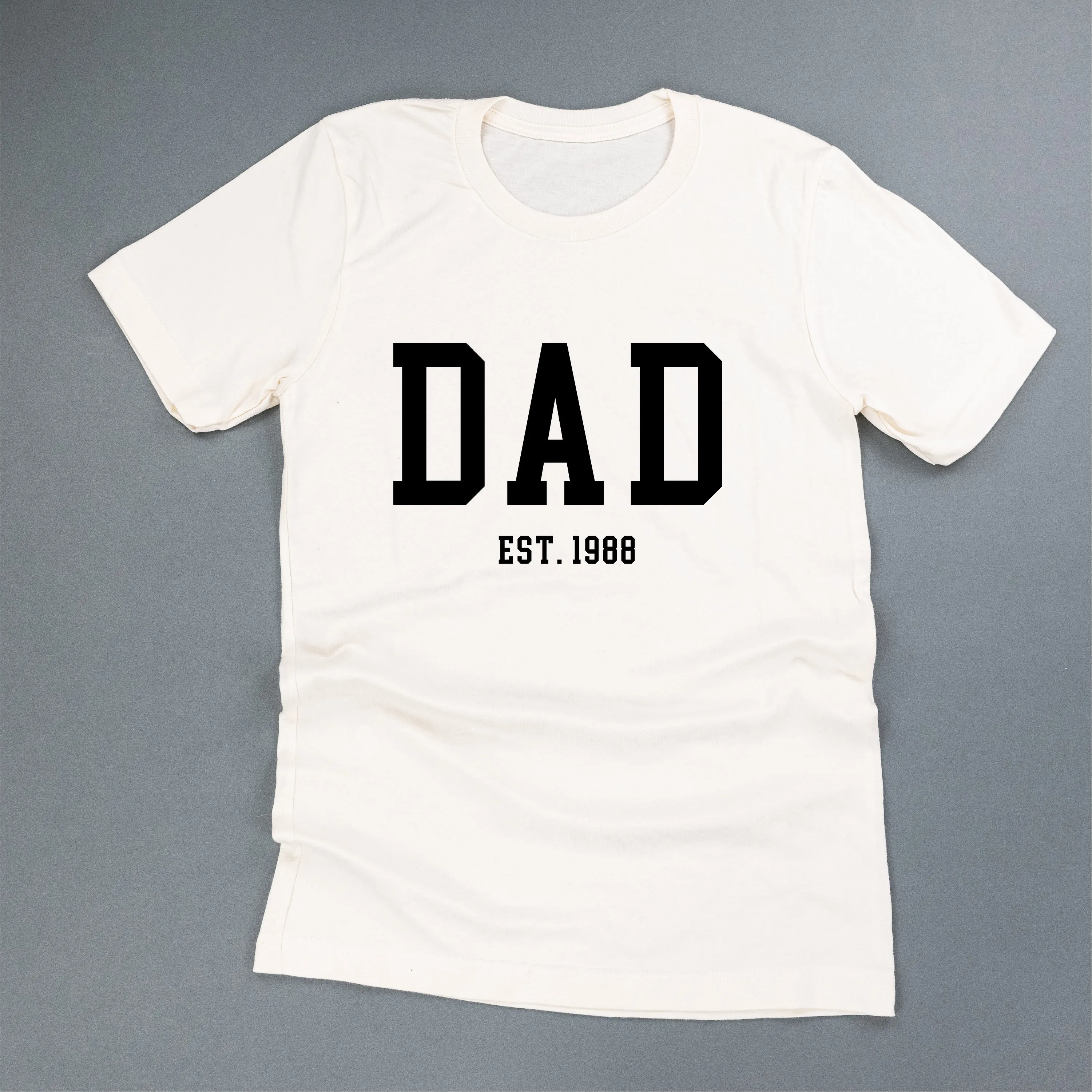 DAD - EST. (Select Your Year) - Unisex Tee