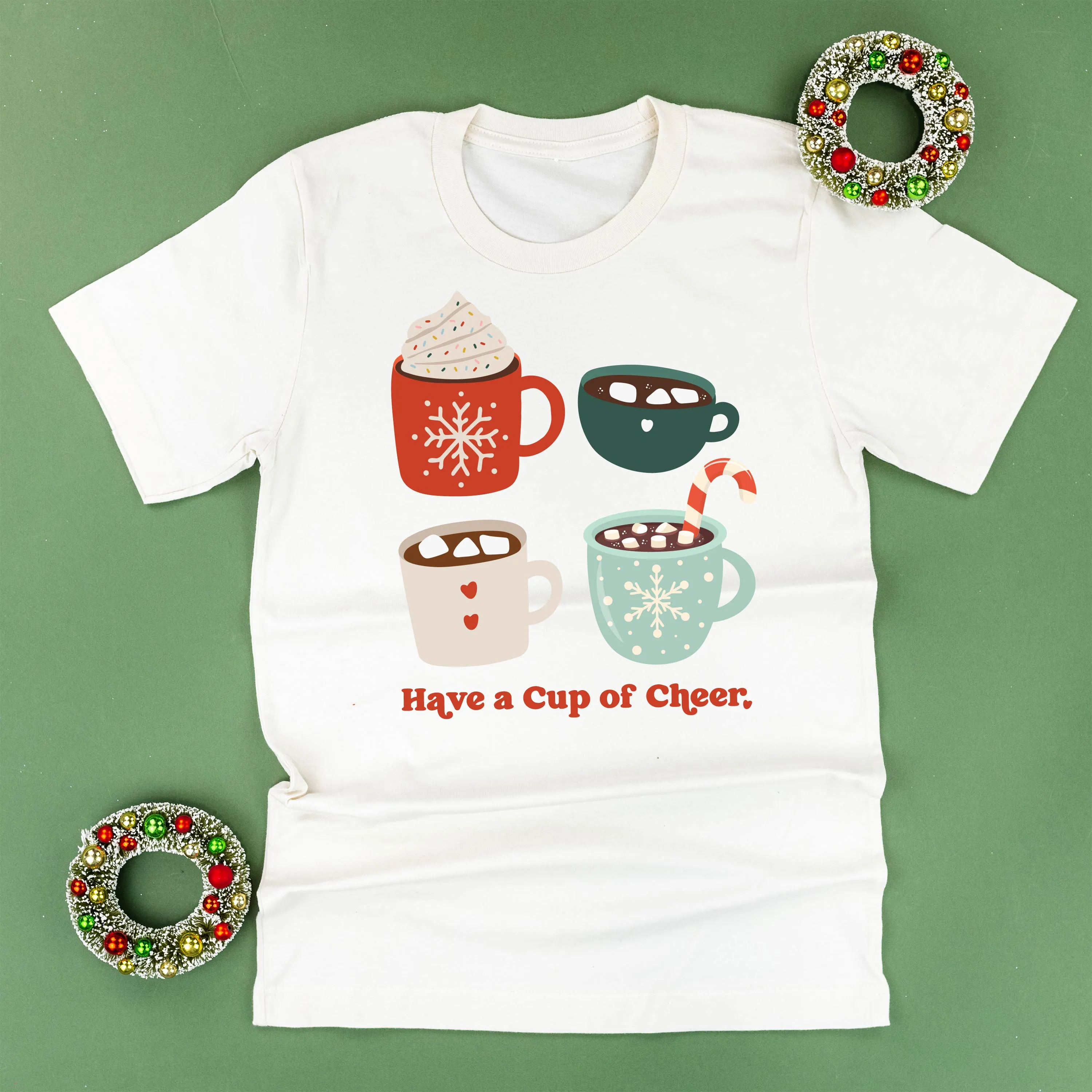 Have A Cup Of Cheer - Unisex Tee