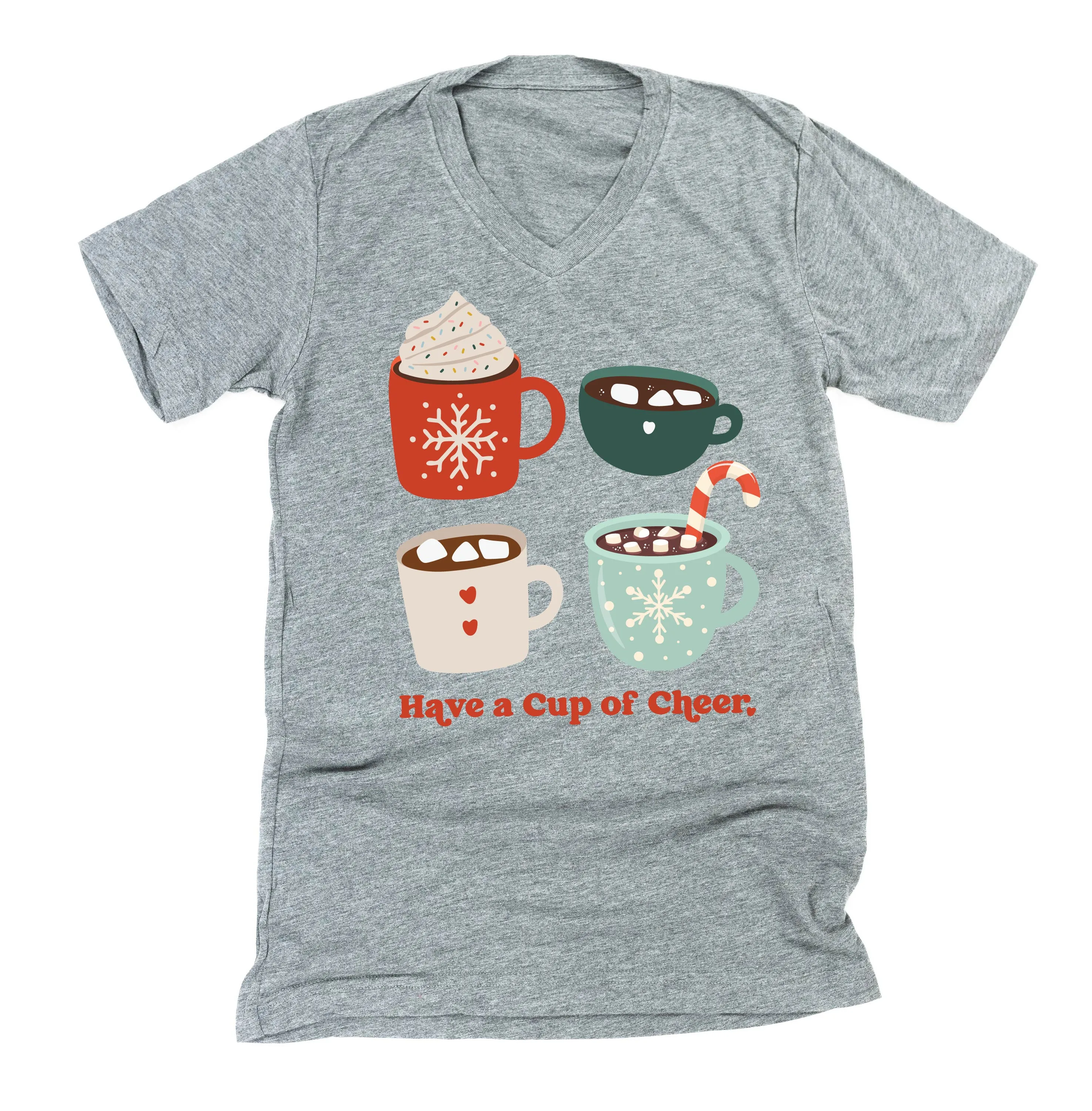 Have A Cup Of Cheer - Unisex Tee