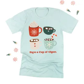 Have A Cup Of Cheer - Unisex Tee