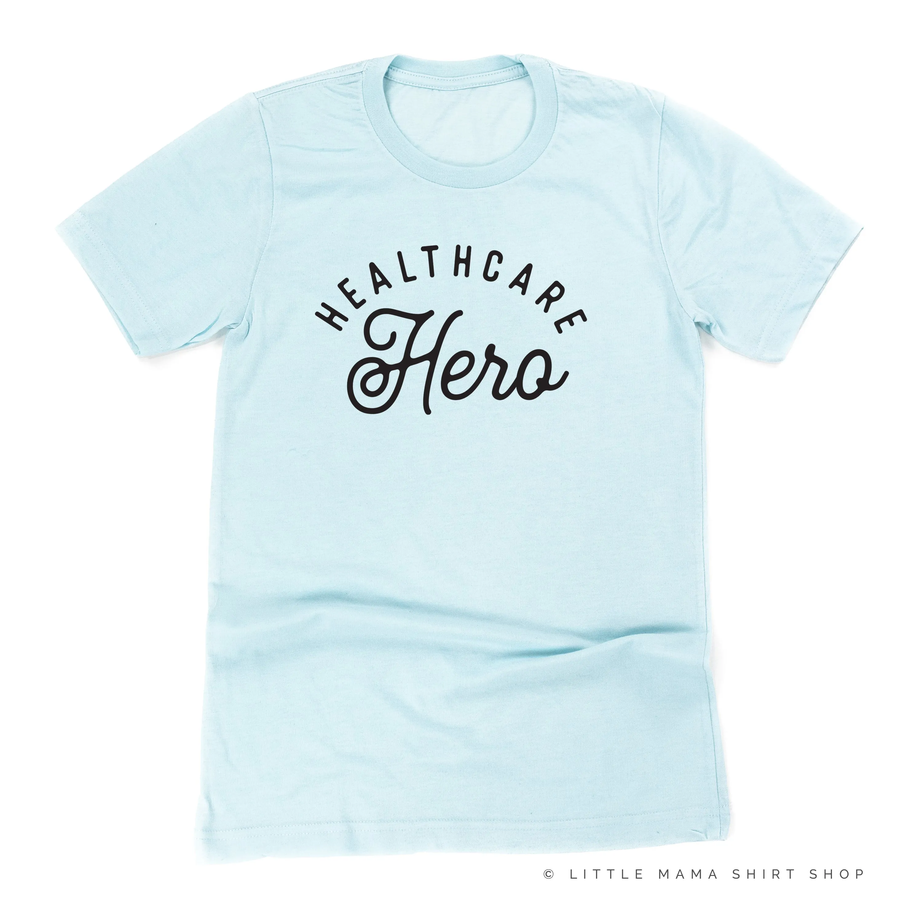 HEALTHCARE HERO - Unisex Tee