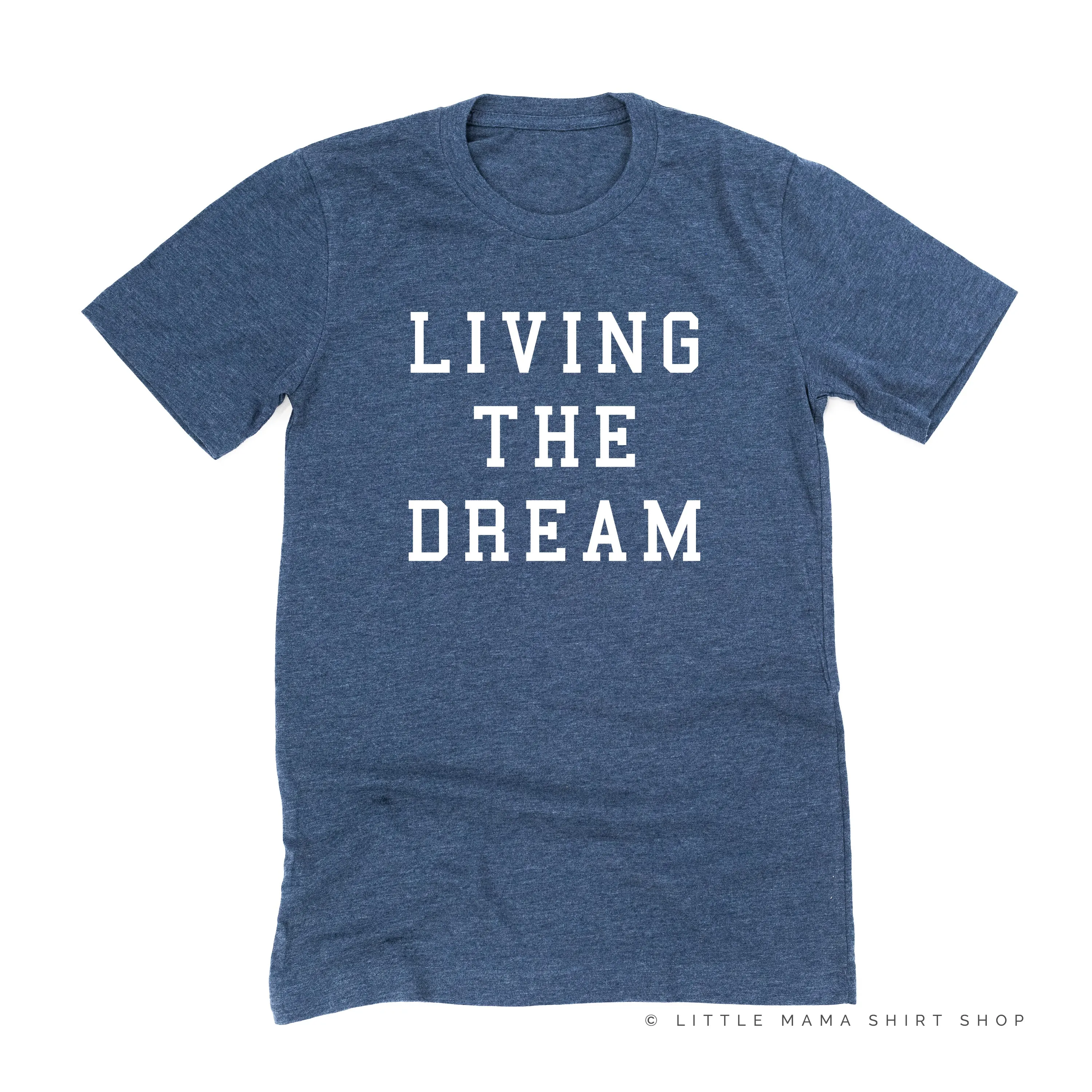 Living The Dream - Unisex Tee