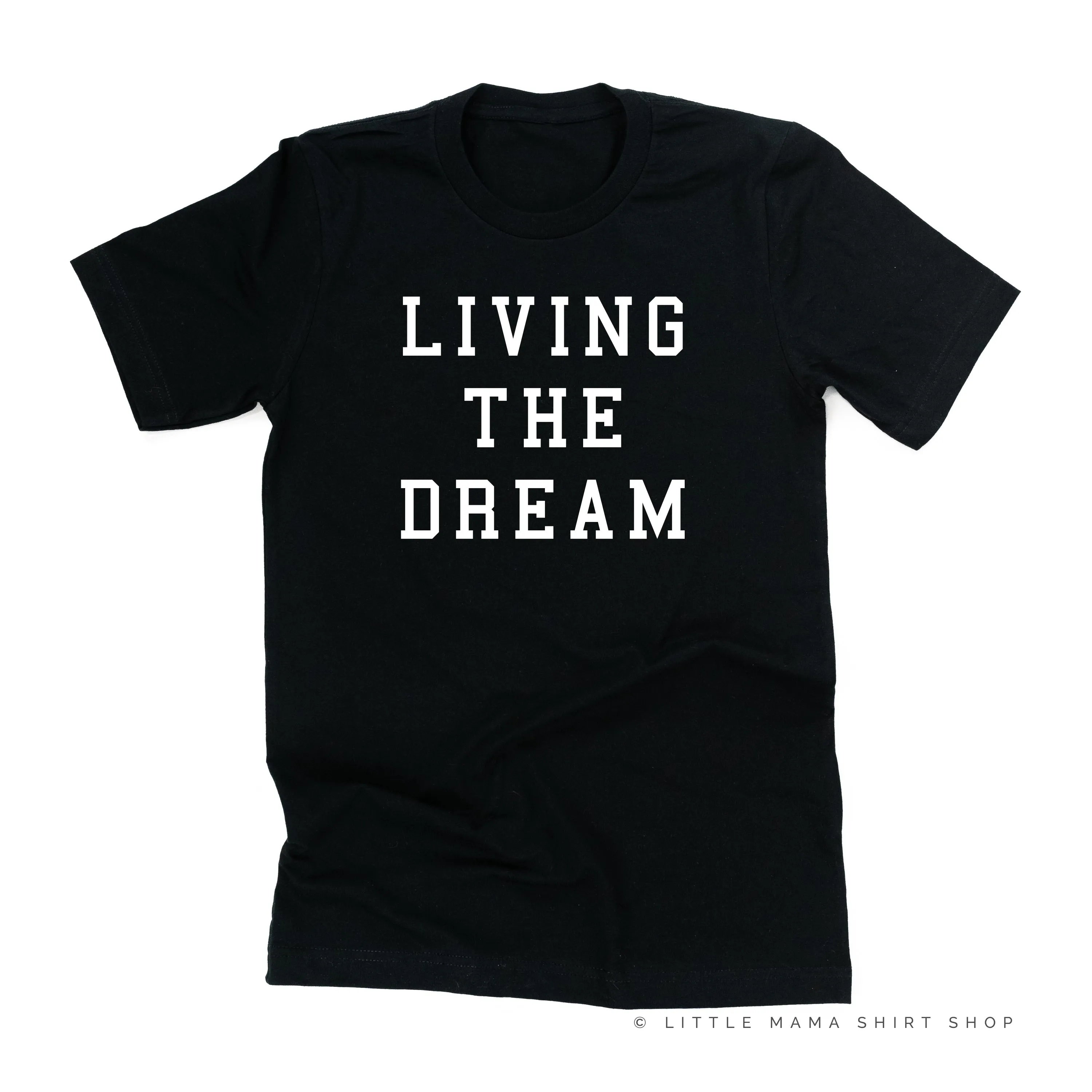 Living The Dream - Unisex Tee