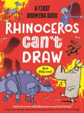 Rhinoceros Can't Draw: a First Drawing Book