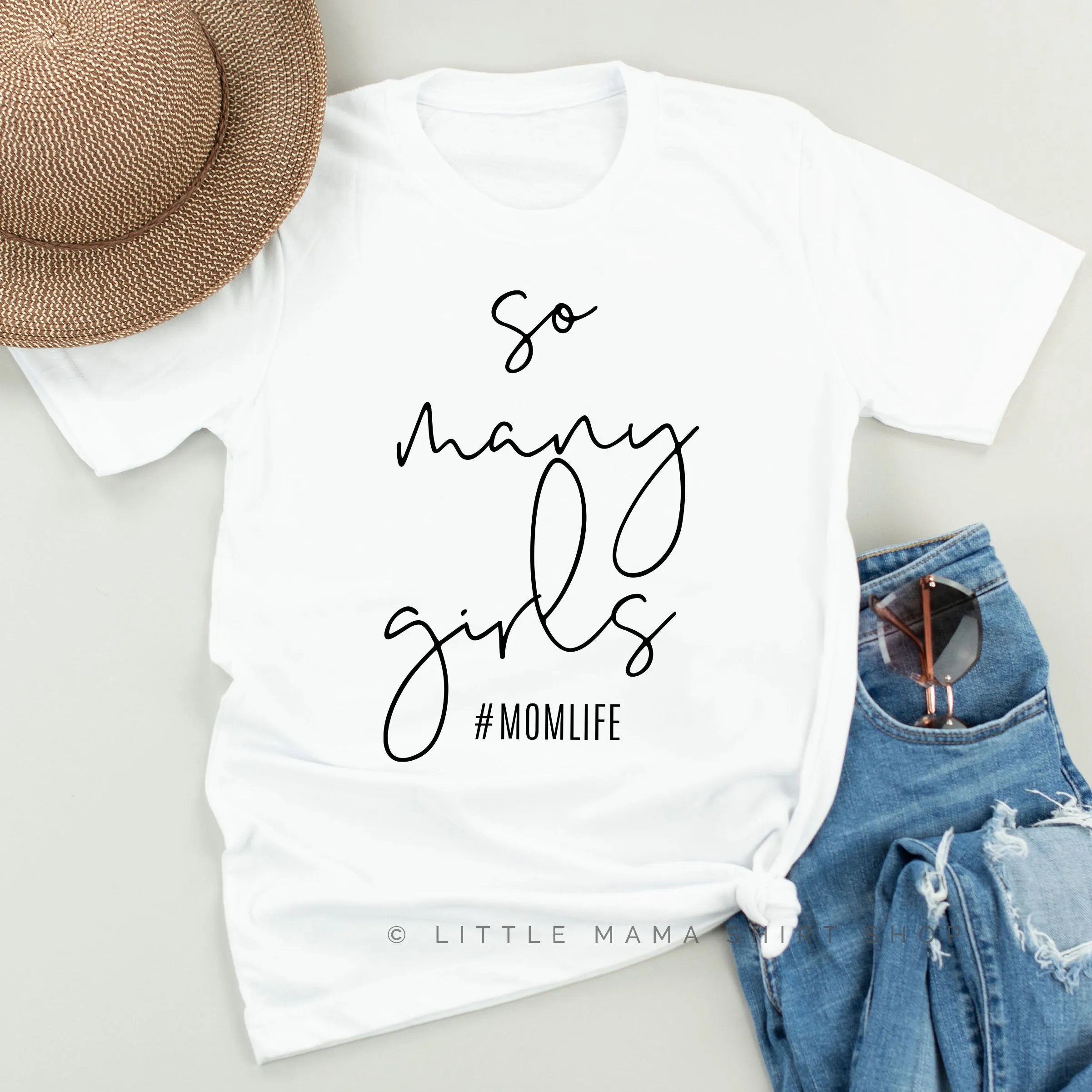 So Many Girls #MomLife - Unisex Tee