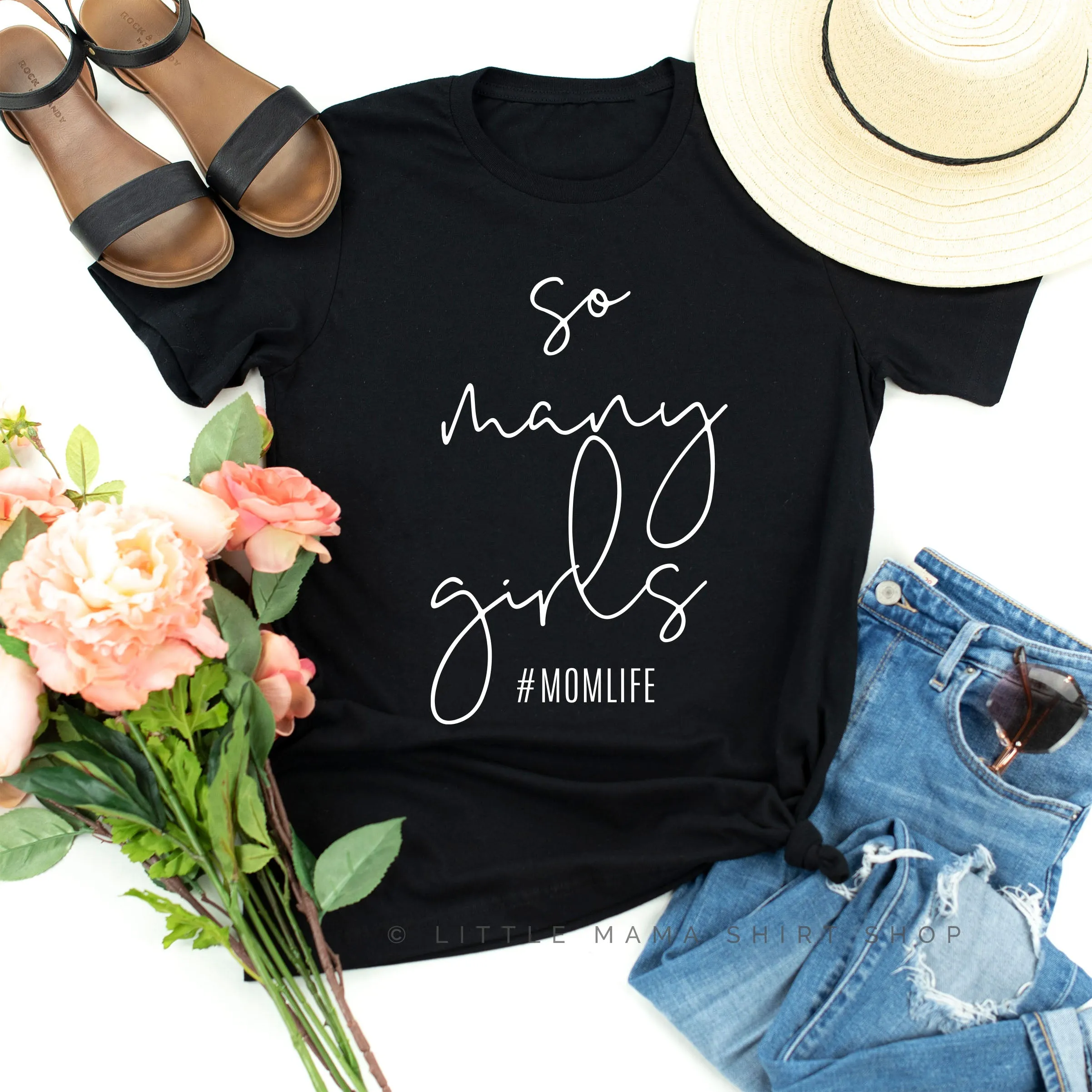 So Many Girls #MomLife - Unisex Tee