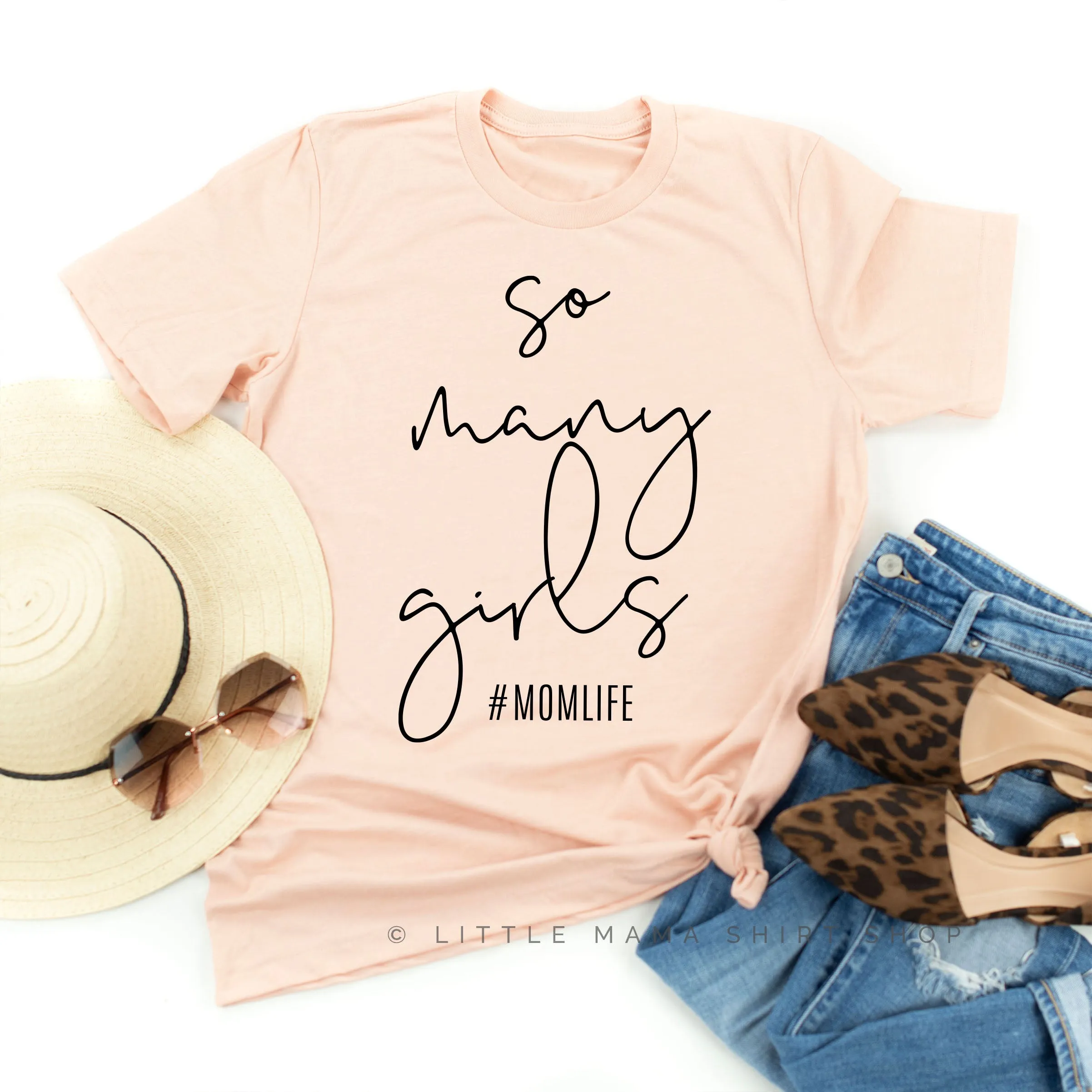 So Many Girls #MomLife - Unisex Tee