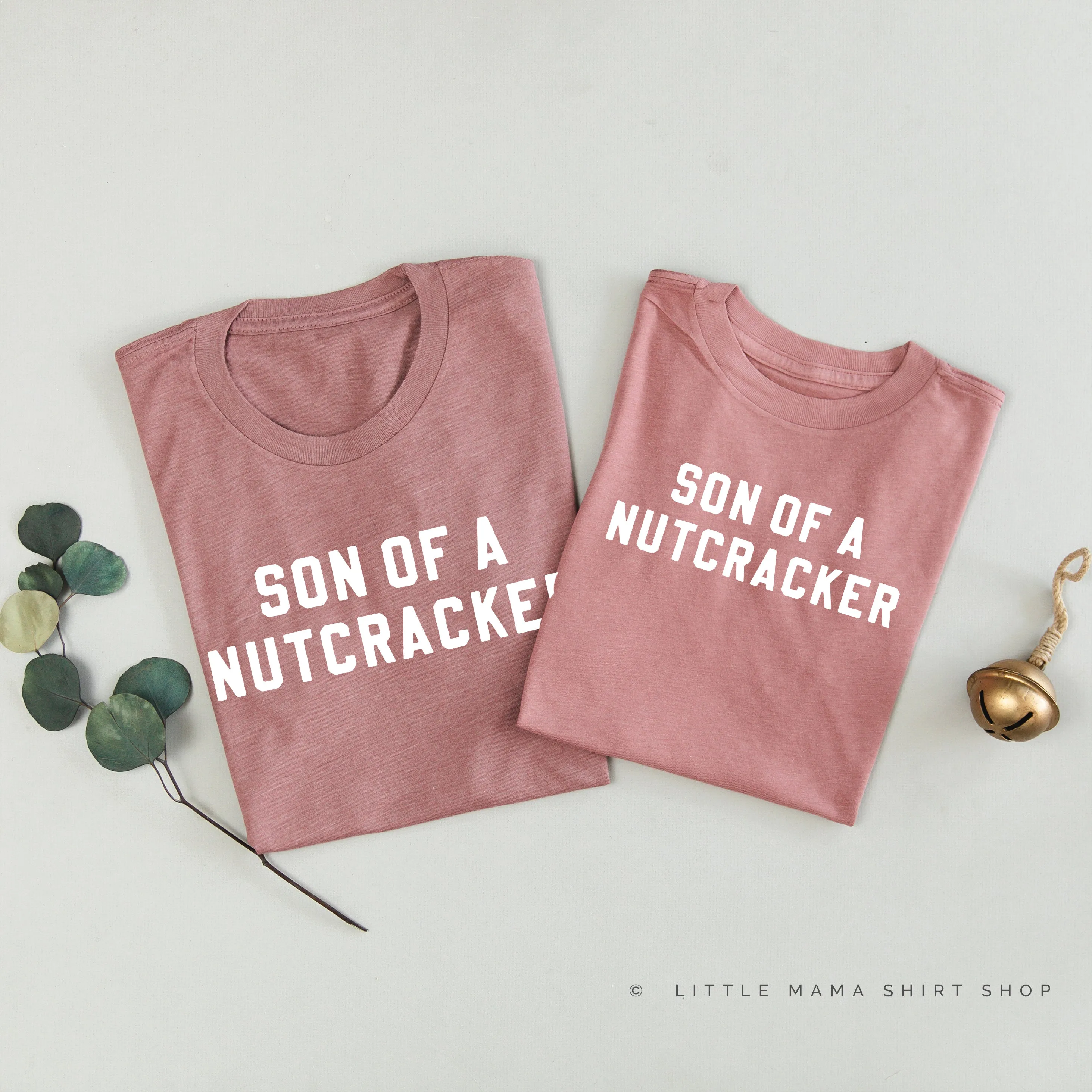 Son Of A Nutcracker - Set of 2 Unisex Tees