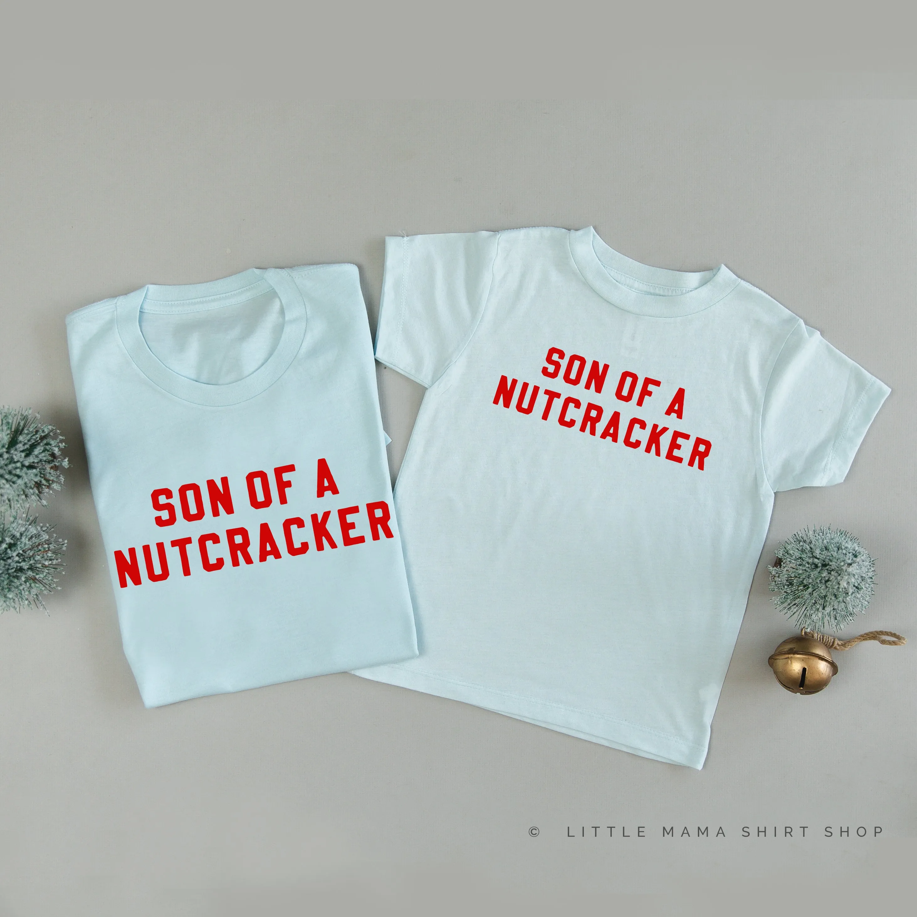 Son Of A Nutcracker - Set of 2 Unisex Tees